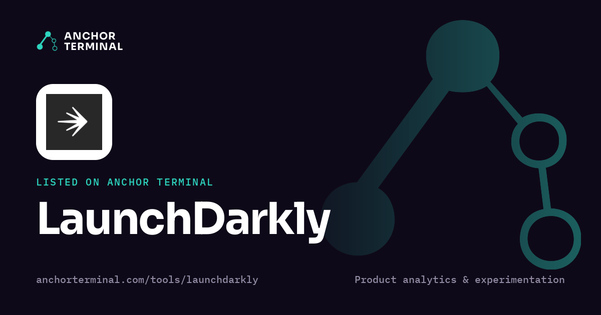 LaunchDarkly, listed on Anchor Terminal, dark sharing image