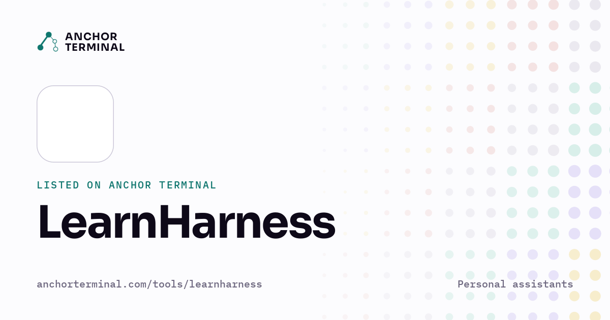 LearnHarness, listed on Anchor Terminal, light sharing image