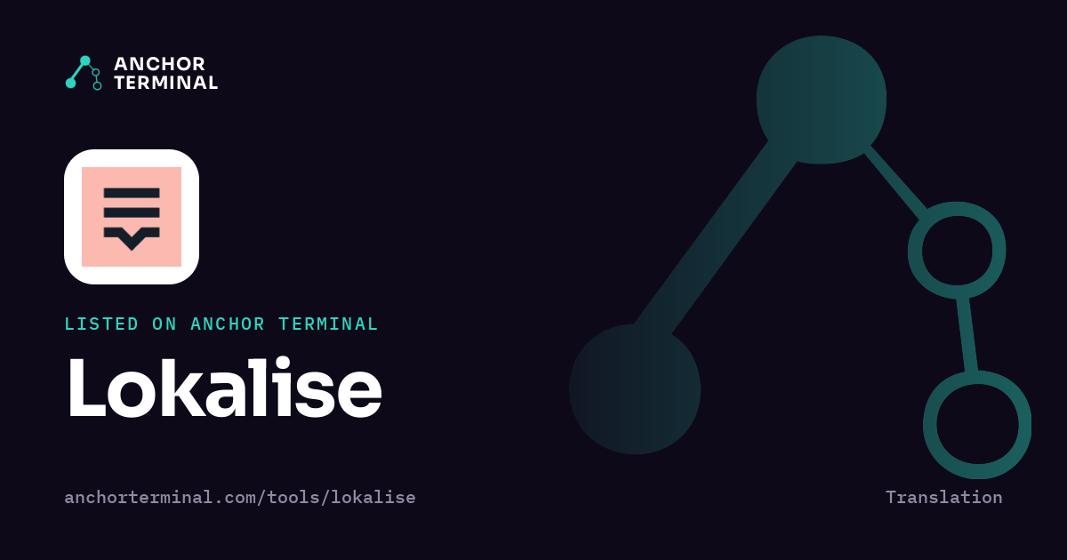 Lokalise, listed on Anchor Terminal, dark sharing image