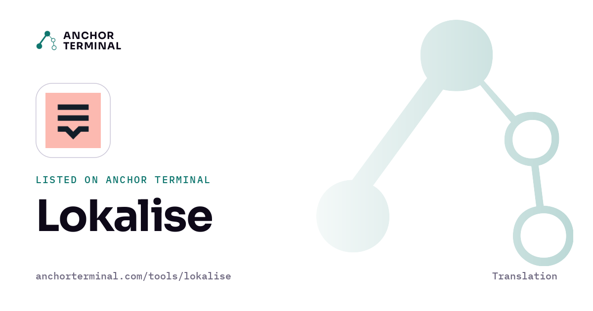 Lokalise, listed on Anchor Terminal, light sharing image