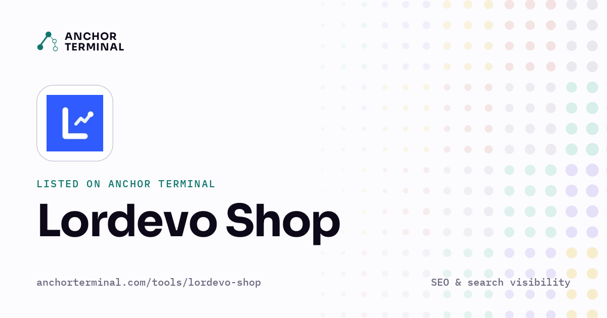 Lordevo Shop, listed on Anchor Terminal, light sharing image