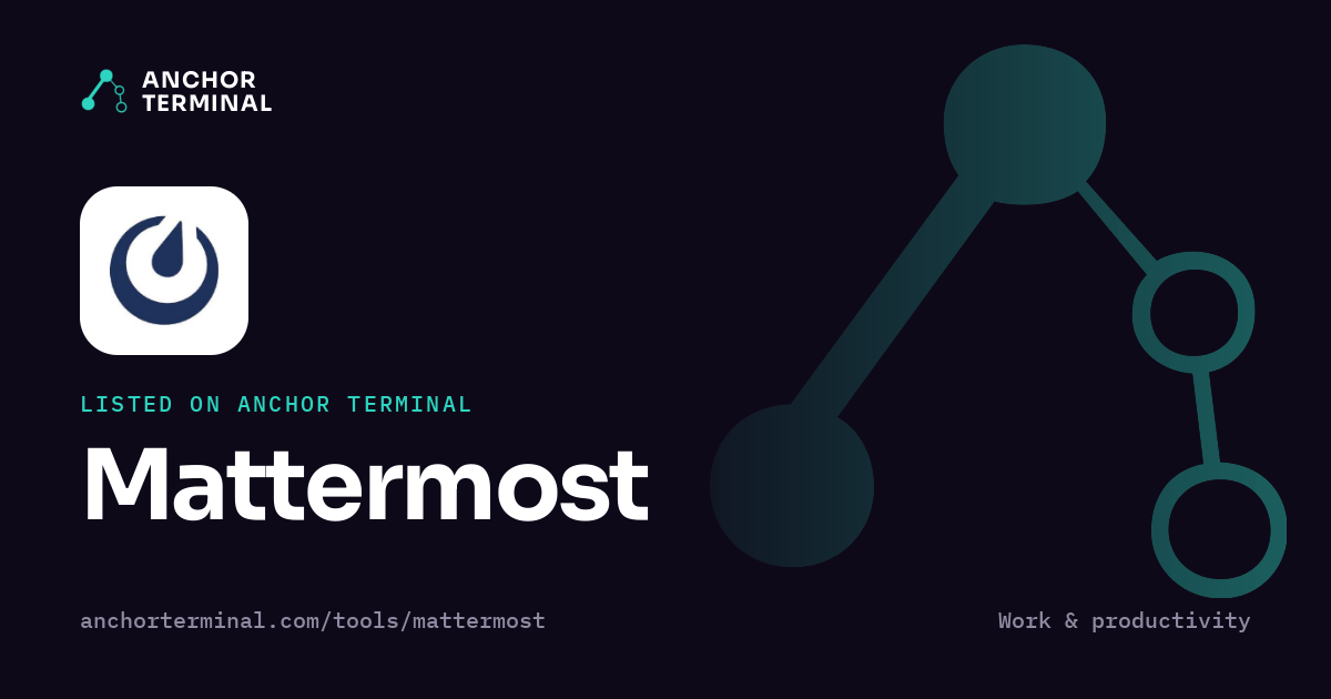 Mattermost, listed on Anchor Terminal, dark sharing image