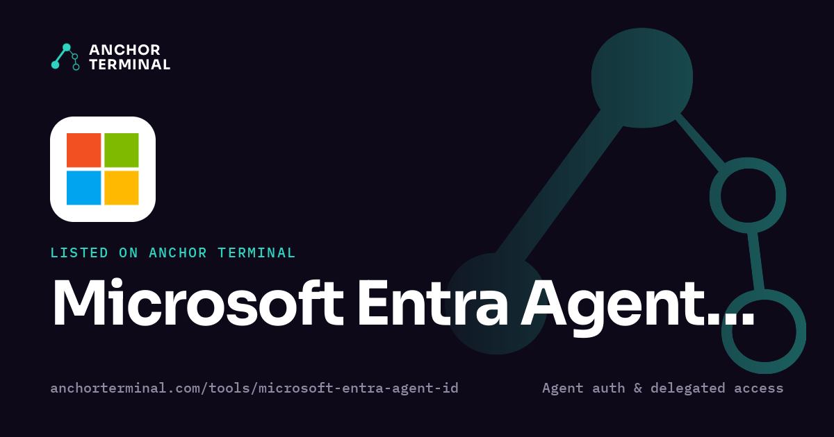 Microsoft Entra Agent ID, listed on Anchor Terminal, dark sharing image