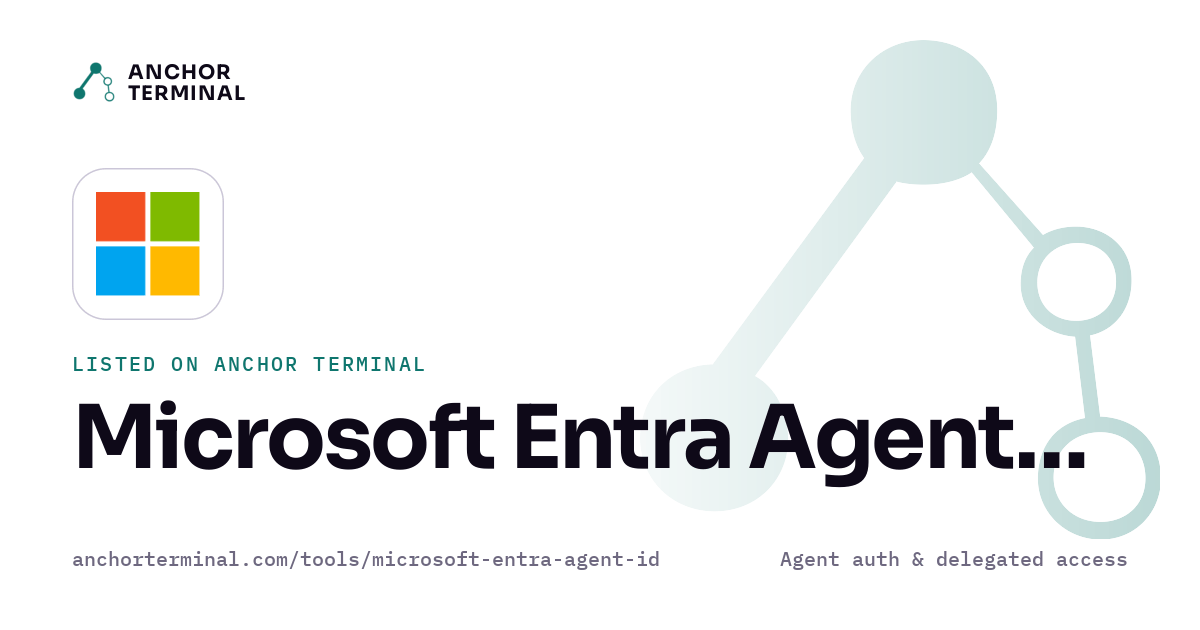 Microsoft Entra Agent ID, listed on Anchor Terminal, light sharing image