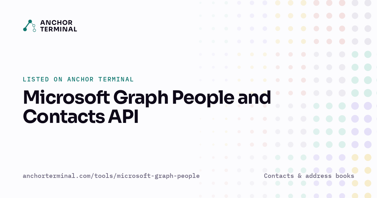 Microsoft Graph People and Contacts API, listed on Anchor Terminal, light sharing image