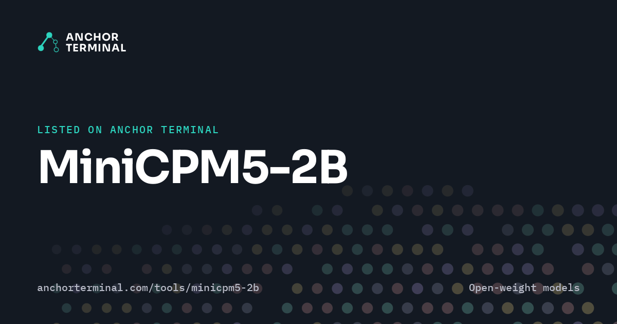 MiniCPM5-2B, listed on Anchor Terminal, dark sharing image