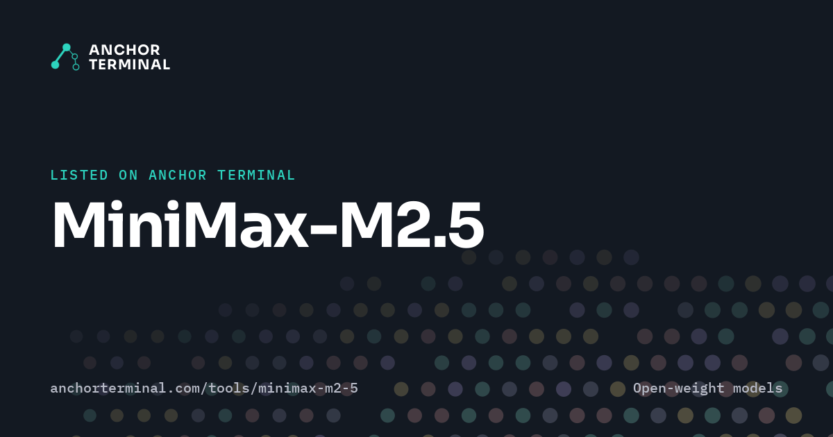 MiniMax-M2.5, listed on Anchor Terminal, dark sharing image