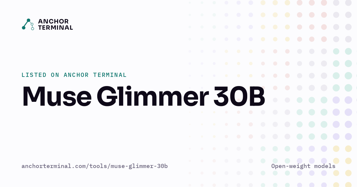 Muse Glimmer 30B, listed on Anchor Terminal, light sharing image