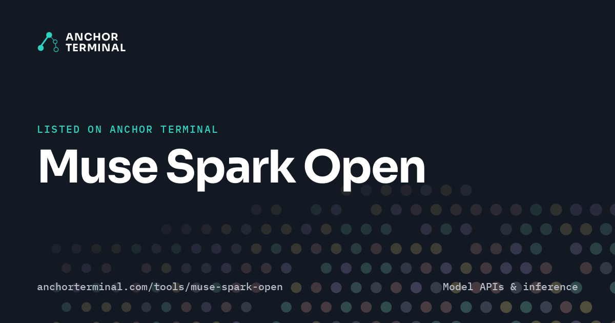 Muse Spark Open, listed on Anchor Terminal, dark sharing image