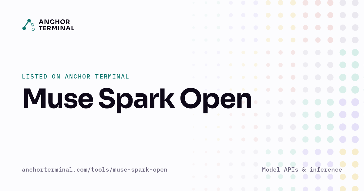 Muse Spark Open, listed on Anchor Terminal, light sharing image