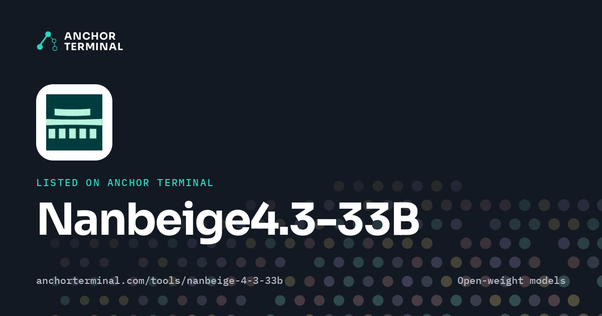 Nanbeige4.3-33B, listed on Anchor Terminal, dark sharing image