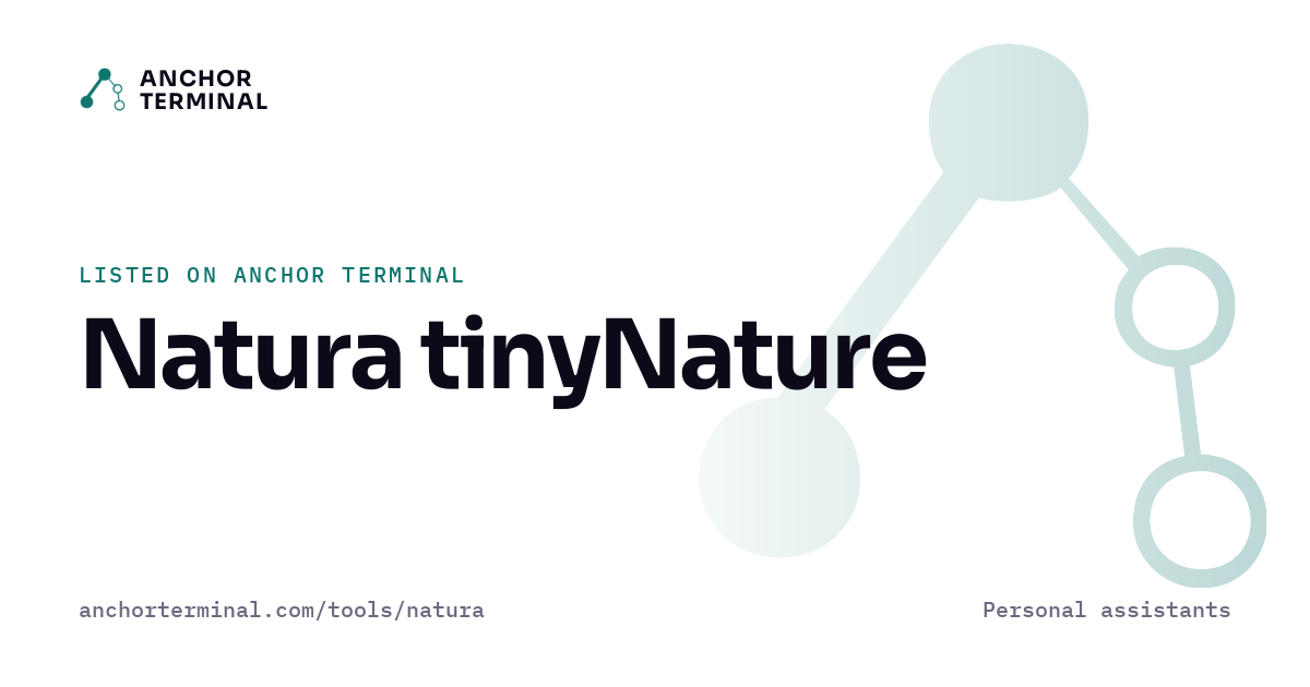 Natura tinyNature, listed on Anchor Terminal, light sharing image