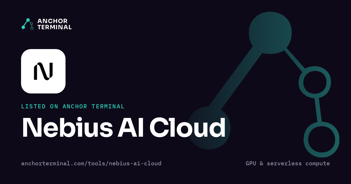 Nebius AI Cloud, listed on Anchor Terminal, dark sharing image
