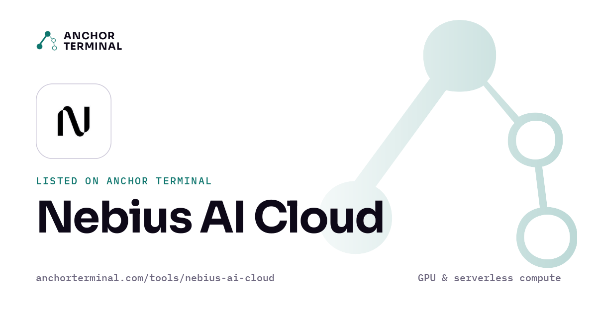 Nebius AI Cloud, listed on Anchor Terminal, light sharing image