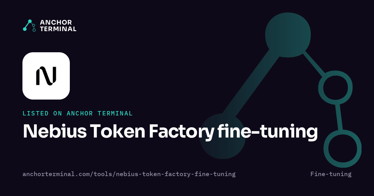 Nebius Token Factory fine-tuning, listed on Anchor Terminal, dark sharing image
