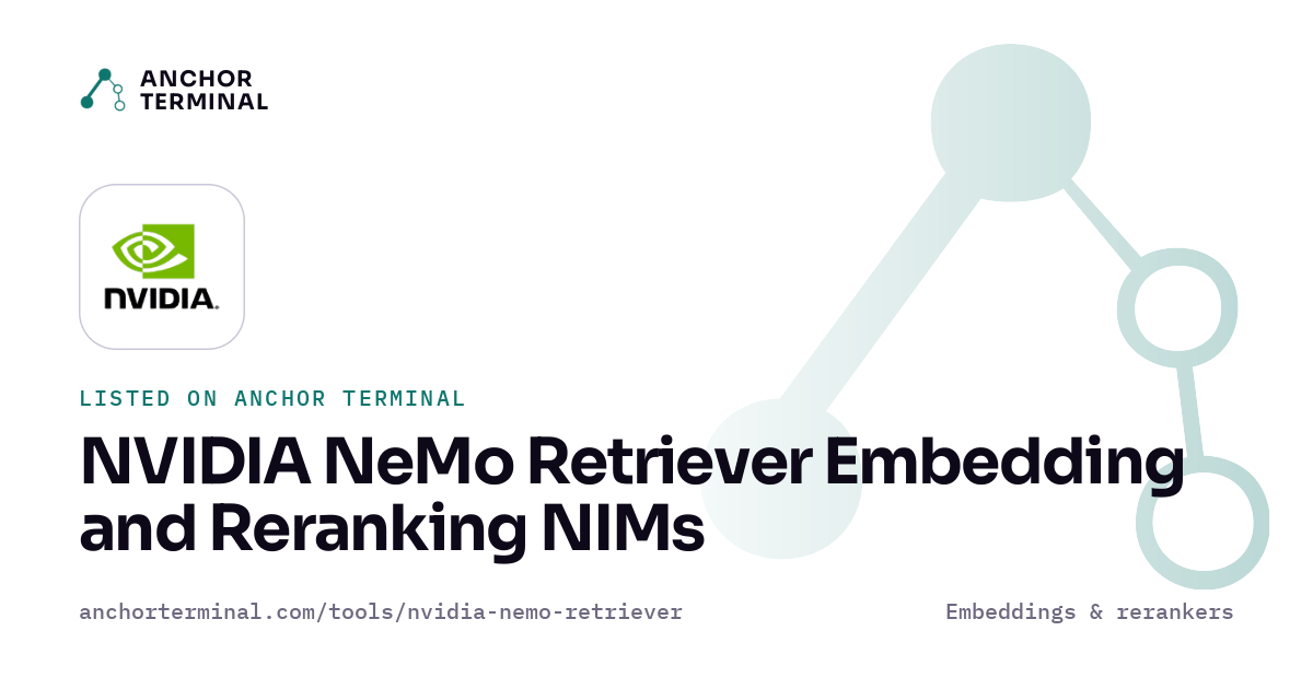 NVIDIA NeMo Retriever Embedding and Reranking NIMs, listed on Anchor Terminal, light sharing image