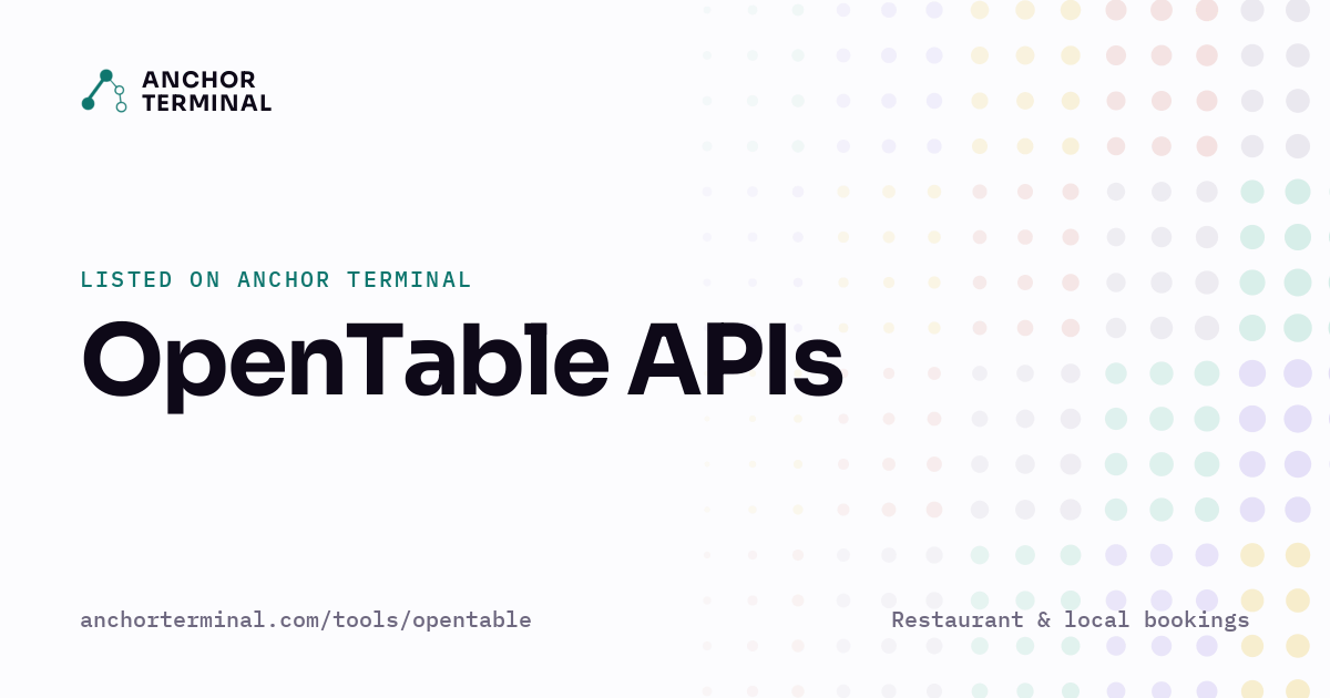 OpenTable APIs, listed on Anchor Terminal, light sharing image