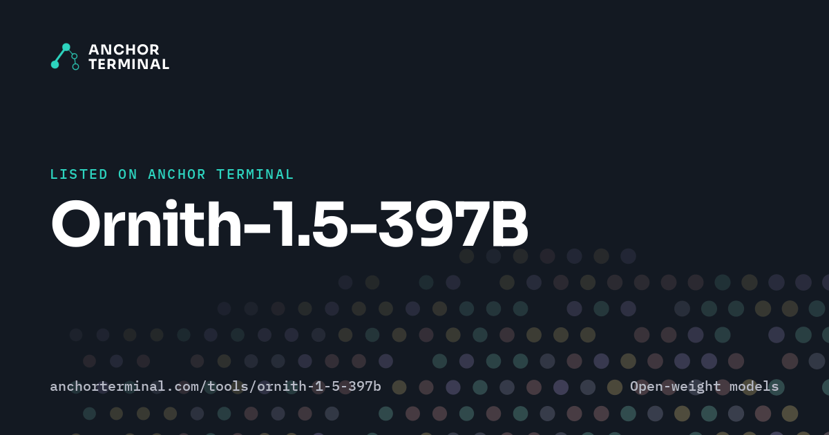 Ornith-1.5-397B, listed on Anchor Terminal, dark sharing image
