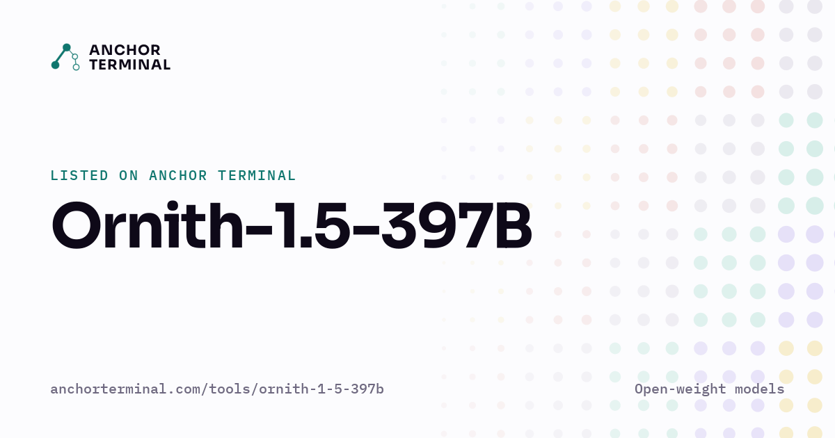 Ornith-1.5-397B, listed on Anchor Terminal, light sharing image