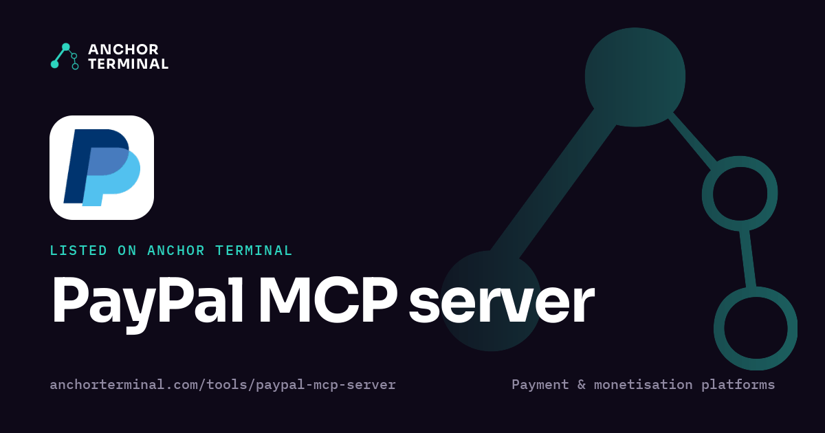 PayPal MCP server, listed on Anchor Terminal, dark sharing image