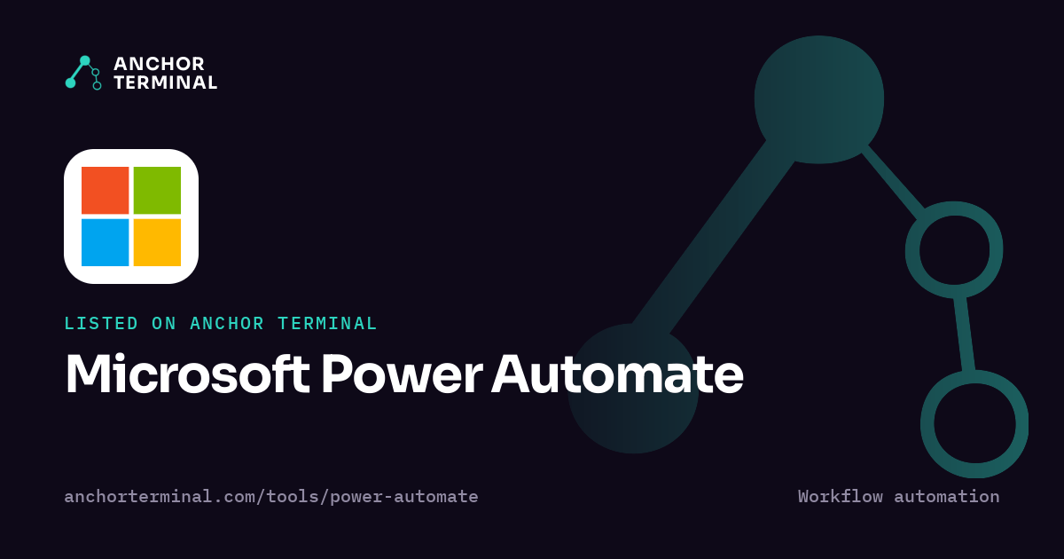 Microsoft Power Automate, listed on Anchor Terminal, dark sharing image