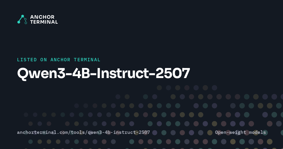 Qwen3-4B-Instruct-2507, listed on Anchor Terminal, dark sharing image