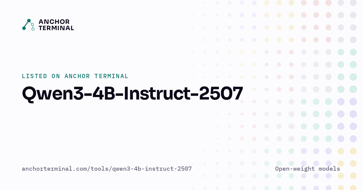 Qwen3-4B-Instruct-2507, listed on Anchor Terminal, light sharing image