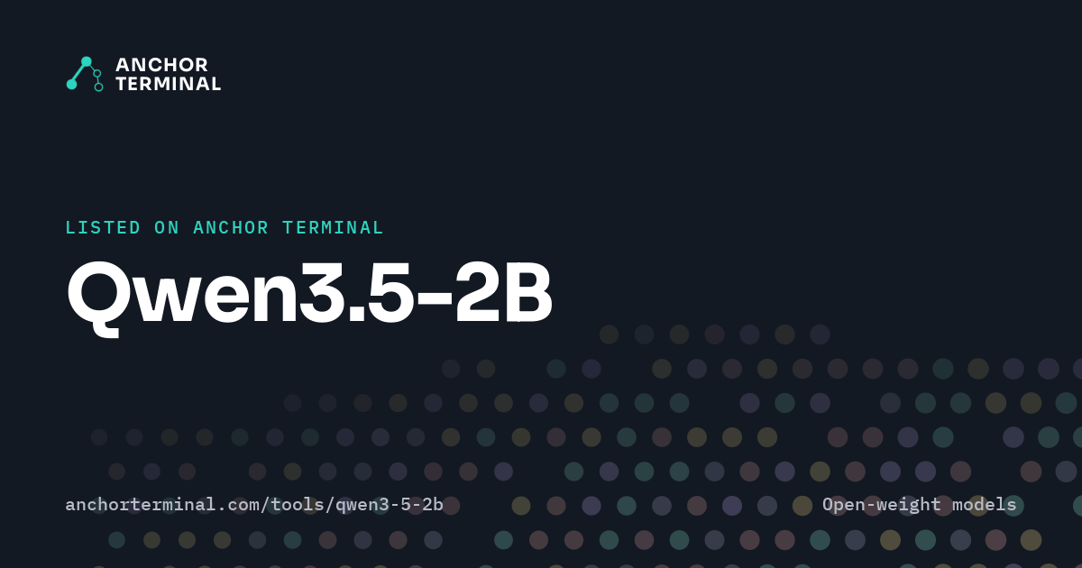 Qwen3.5-2B, listed on Anchor Terminal, dark sharing image