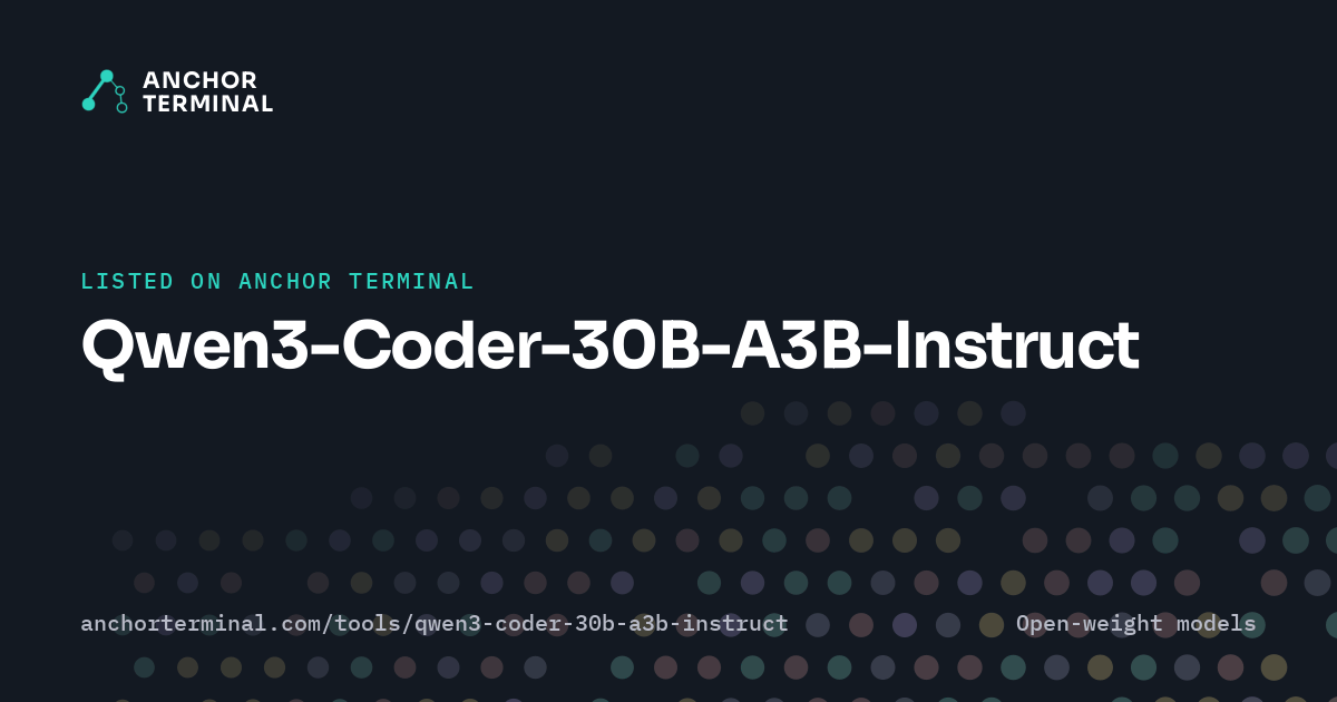 Qwen3-Coder-30B-A3B-Instruct, listed on Anchor Terminal, dark sharing image
