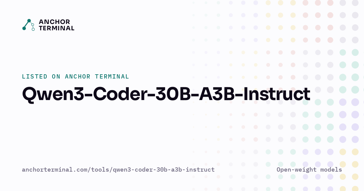 Qwen3-Coder-30B-A3B-Instruct, listed on Anchor Terminal, light sharing image