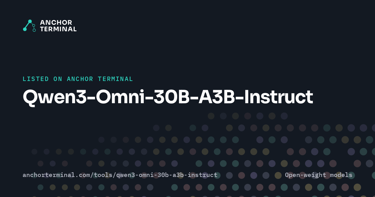 Qwen3-Omni-30B-A3B-Instruct, listed on Anchor Terminal, dark sharing image