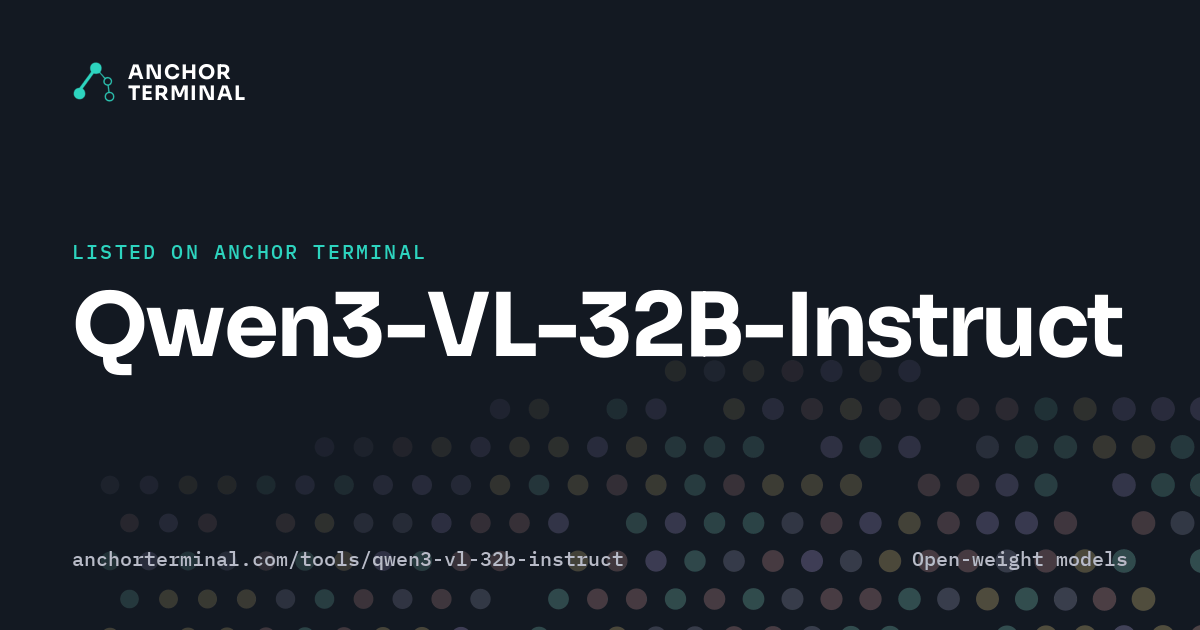 Qwen3-VL-32B-Instruct, listed on Anchor Terminal, dark sharing image