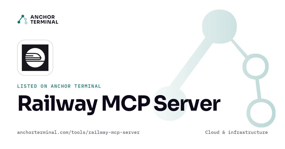 Railway MCP Server, listed on Anchor Terminal, light sharing image