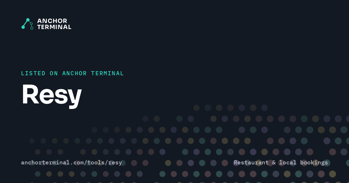 Resy, listed on Anchor Terminal, dark sharing image