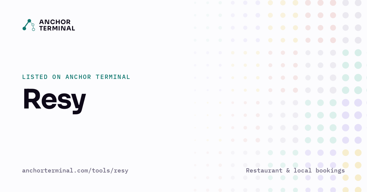 Resy, listed on Anchor Terminal, light sharing image
