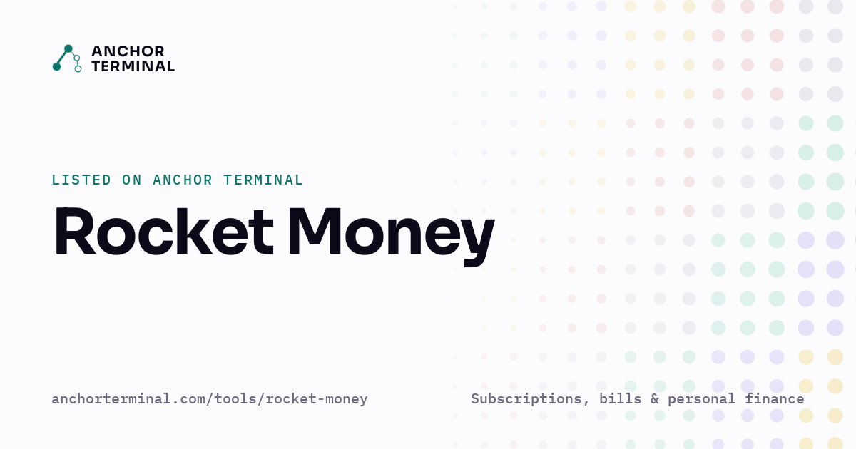 Rocket Money, listed on Anchor Terminal, light sharing image