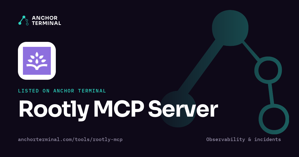 Rootly MCP Server, listed on Anchor Terminal, dark sharing image