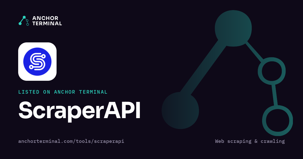 ScraperAPI, listed on Anchor Terminal, dark sharing image