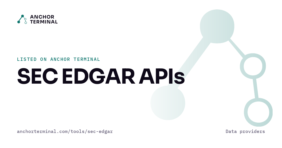 SEC EDGAR APIs, listed on Anchor Terminal, light sharing image