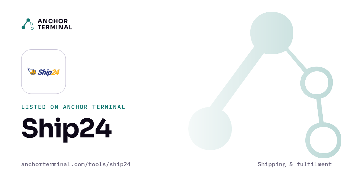 Ship24, listed on Anchor Terminal, light sharing image