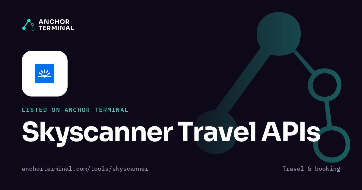 Skyscanner Travel APIs, listed on Anchor Terminal, dark sharing image
