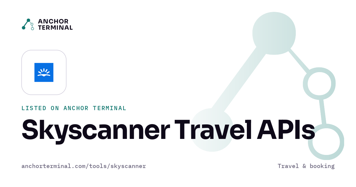 Skyscanner Travel APIs, listed on Anchor Terminal, light sharing image