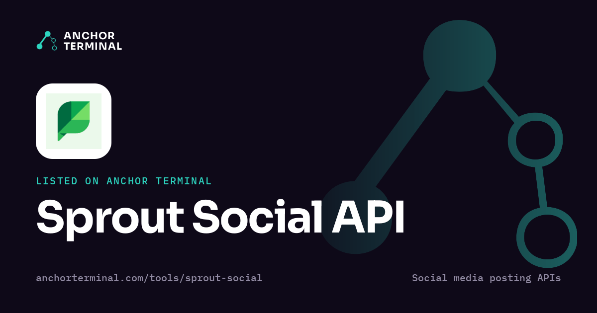 Sprout Social API, listed on Anchor Terminal, dark sharing image