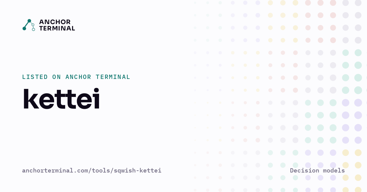 kettei, listed on Anchor Terminal, light sharing image