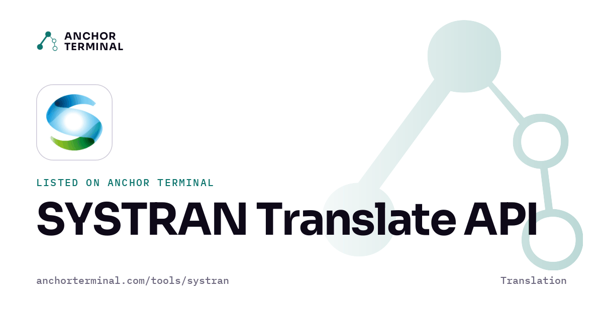 SYSTRAN Translate API, listed on Anchor Terminal, light sharing image