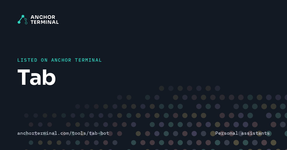 Tab, listed on Anchor Terminal, dark sharing image