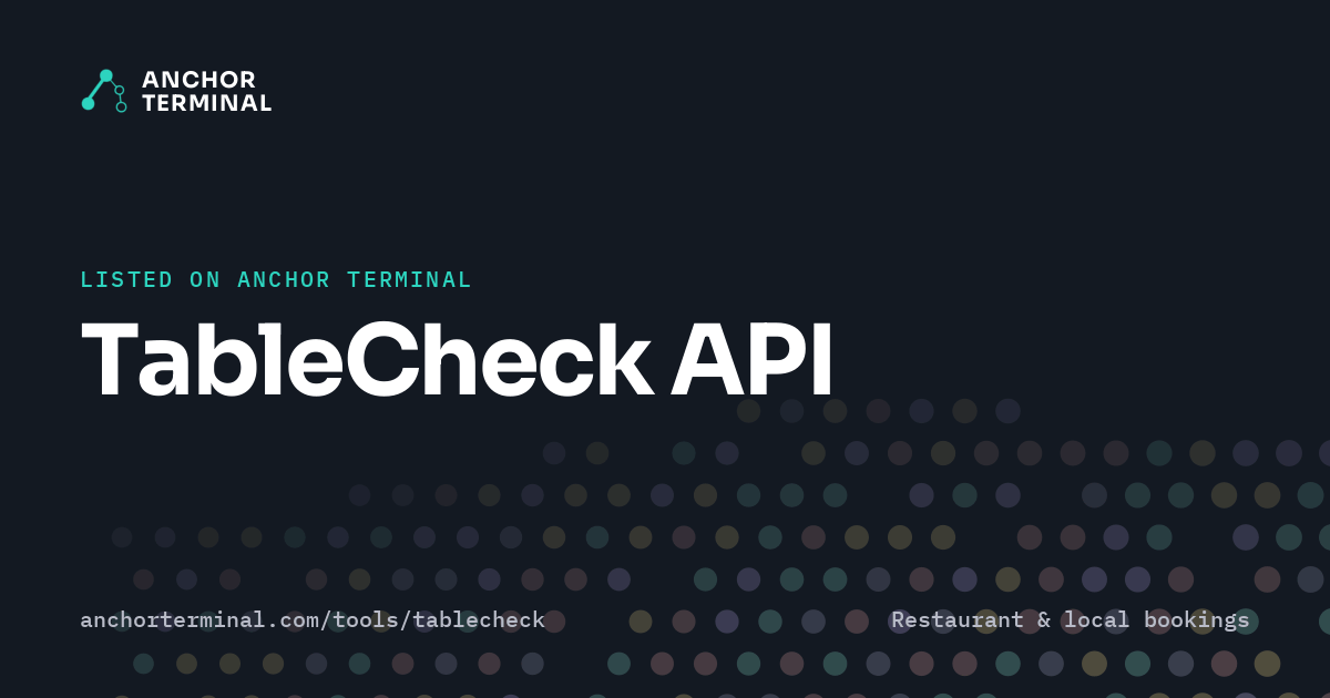 TableCheck API, listed on Anchor Terminal, dark sharing image