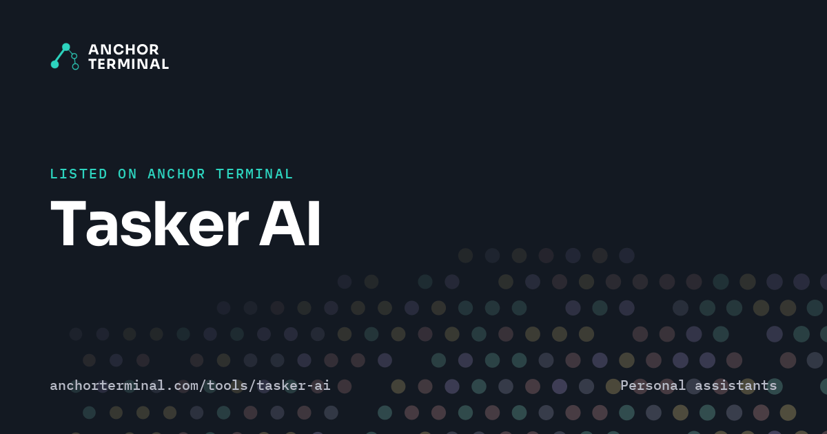 Tasker AI, listed on Anchor Terminal, dark sharing image