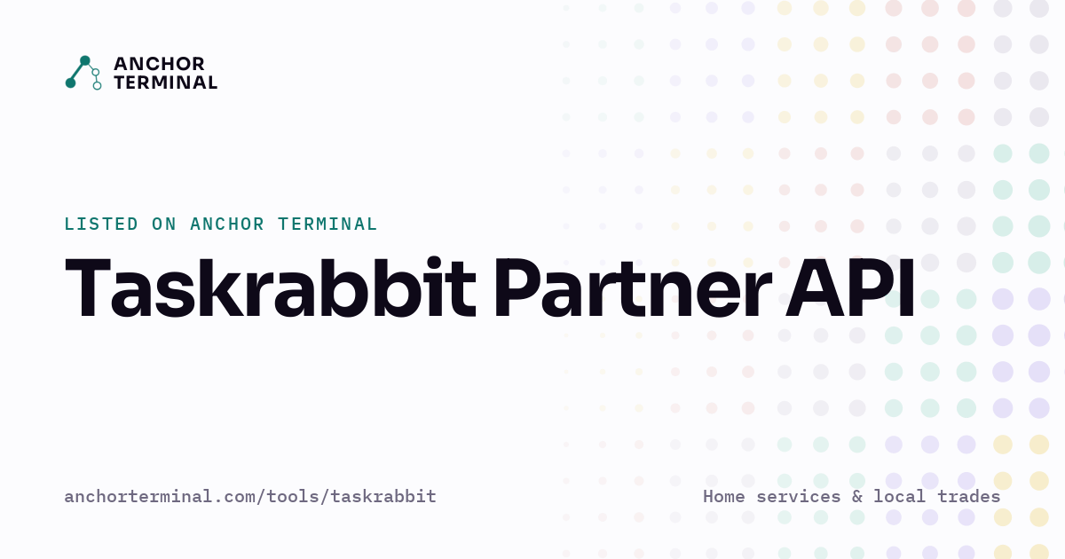 Taskrabbit Partner API, listed on Anchor Terminal, light sharing image