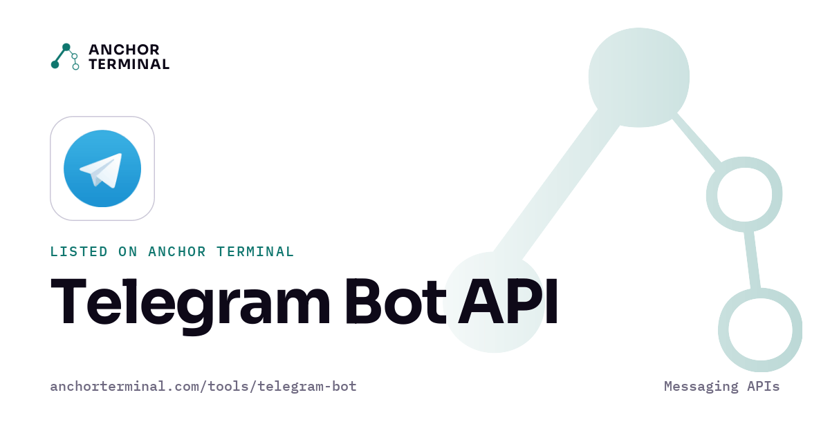 Telegram Bot API, listed on Anchor Terminal, light sharing image